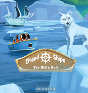 Friend Ships - Legend of the White Wolf