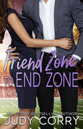 Friend Zone to End Zone: Best Friends Romance