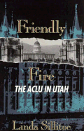 Friendly Fire: The ACLU in Utah