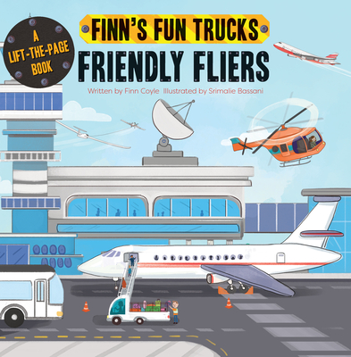 Friendly Fliers: A Lift-The-Page Truck Book - Coyle, Finn