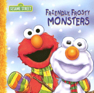 Friendly Frosty Monsters - Shaw, P J