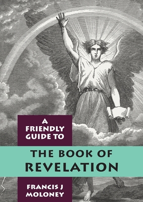 Friendly Guide to Revelation - Moloney, Francis J