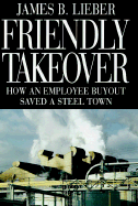 Friendly Takeover: How an Employee Buyout Saved a Steel Town - 