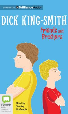 Friends and Brothers - King-Smith, Dick, and McGeagh, Stanley (Read by)