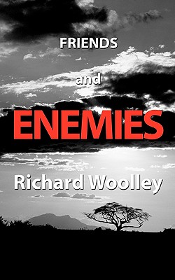 Friends and Enemies - Woolley, Richard