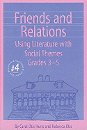 Friends and Relations: Using Literature with Social Themes, Grades 3-5