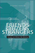 Friends, Citizens, Strangers: Essays on Where We Belong
