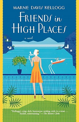 Friends in High Places - Kellogg, Marne Davis