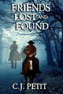 Friends Lost and Found: Book Seven of the Joe Beck Series