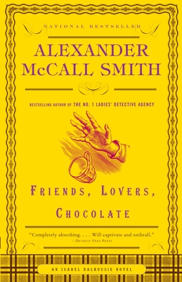 Friends, Lovers, Chocolate - McCall Smith, Alexander