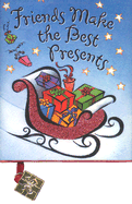 Friends Make the Best Presents-Hol - Peter Pauper Press, Inc (Creator)