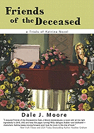 Friends of the Deceased: Trials of Katrina Novel 2