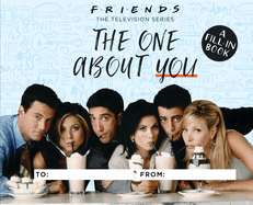 Friends: The One about You: A Fill-In Book