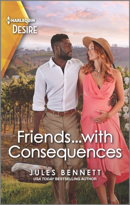 Friends...with Consequences: A One-Night Unexpected Pregnancy Romance - Bennett, Jules