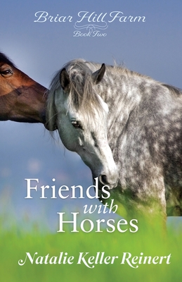 Friends With Horses - Reinert, Natalie Keller
