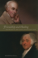 Friendship and Healing: The Dreams of John Adams and Benjamin Rush