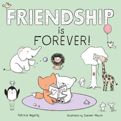 Friendship is Forever - Hegarty, Patricia, and Macon, Summer (Artist)