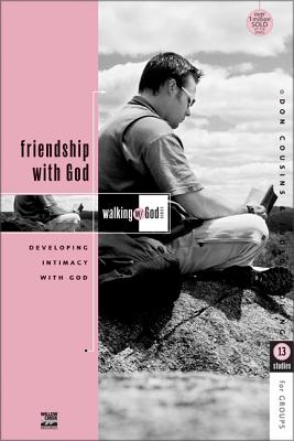 Friendship with God: Developing Intimacy with God - Cousins, Don, and Poling, Judson, Mr.