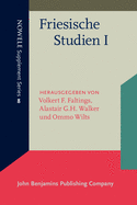Friesische Studien I: Beitrage Des Fohrer Symposiums Zur Friesischen Philologie Vom 10.-11. Oktober 1991