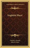 Frightful Plays!