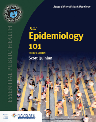 Friis' Epidemiology 101 with Navigate Advantage Access - Quinlan, Scott