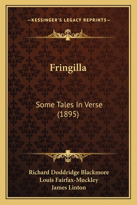 Fringilla: Some Tales in Verse (1895) - Blackmore, Richard Doddridge, and Fairfax-Muckley, Louis (Illustrator), and Linton, James (Illustrator)