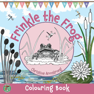 Frinkle the Frog: 25 delightful pages of colouring, drawing, dot-to-dots, I spy, spot the difference and mazes. Hours of fun for boys and girls age 5-8