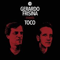 Frisina Meets Toco - Gerardo Frisina/Toco