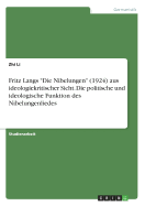 Fritz Langs "Die Nibelungen" (1924) aus ideologiekritischer Sicht. Die politische und ideologische Funktion des Nibelungenliedes