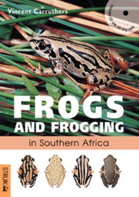 Frogs and Frogging in Southern Africa - Carruthers, Vincent