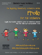 Frolic: Legally reproducible orchestra parts for elementary ensemble with free online mp3 accompaniment track