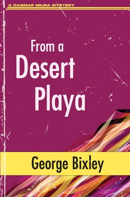 From a Desert Playa - Bixley, George