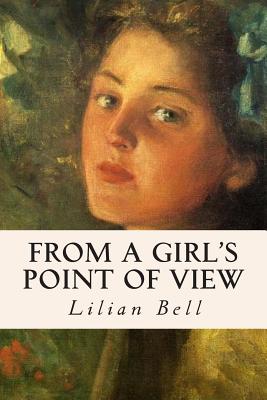 From a Girl's Point of View - Bell, Lilian