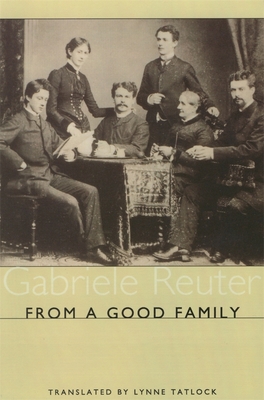 From A Good Family - Reuter, Gabriele, and Tatlock, Lynne (Translated by)