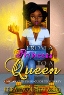 From a Princess to a Queen: A Melanated Teens Guide to Puberty