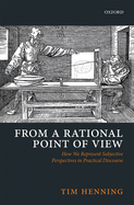 From a Rational Point of View: How We Represent Subjective Perspectives in Practical Discourse