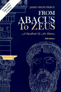 From Abacus to Zeus: A Handbook of Art History - Pierce, James Smith