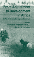 From Adjustment To Development In Africa: Conflict  Controversy  Convergence  Consensus?