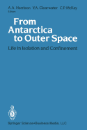 From Antarctica to Outer Space: Life in Isolation and Confinement