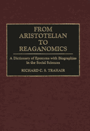 From Aristotelian to Reaganomics: A Dictionary of Eponyms with Biographies in the Social Sciences