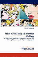 From Artmaking to Identity Making