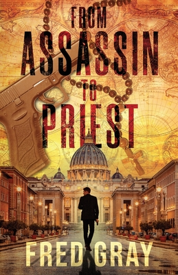 From Assassin to Priest - Gray, Fred