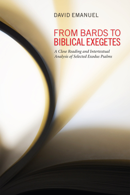 From Bards to Biblical Exegetes - Emanuel, David