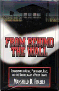From Behind the Wall: Commentary on Crime, Punishment, Race