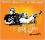 From Billie Holiday to Edith Piaf: Live in Marciac - Wynton Marsalis Quintet & Richard Galliano