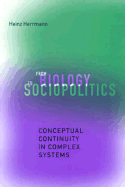 From Biology to Sociopolitics: Conceptual Continuity in Complex Systems