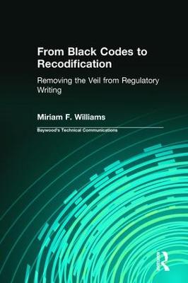 From Black Codes to Recodification: Removing the Veil from Regulatory Writing - Williams, Miriam