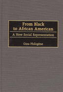 From Black to African American: A New Social Representation
