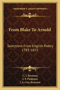 From Blake to Arnold: Selections from English Poetry 1783-1853