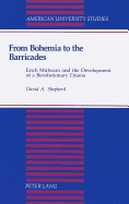 From Bohemia to the Barricades: Erich Muehsam and the Development of a Revolutionary Drama - Shepherd, David